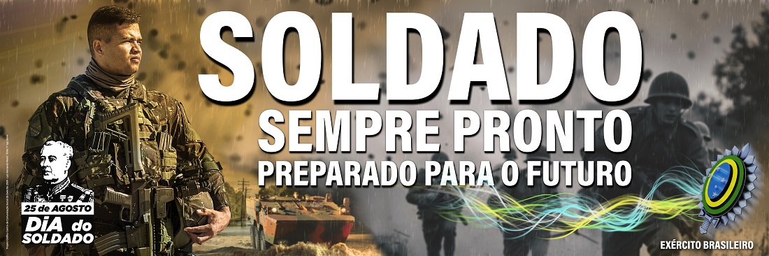 25 DE AGOSTO - DIA DO SOLDADO